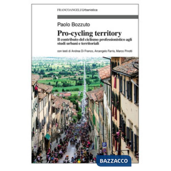 Pro-cycling territory. Il contributo del ciclismo professionistico agli studi urbani e territoriali