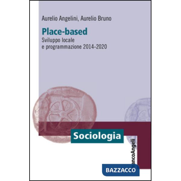 Place-based. Sviluppo locale e programmazione 2014-2020
