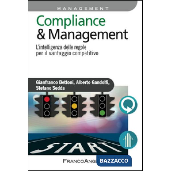 Compliance & management. L'intelligenza delle regole per il vantaggio competitivo