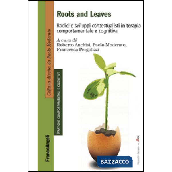 Roots and leaves. Radici e sviluppi contestualisti in terapia comportamentale e cognitiva