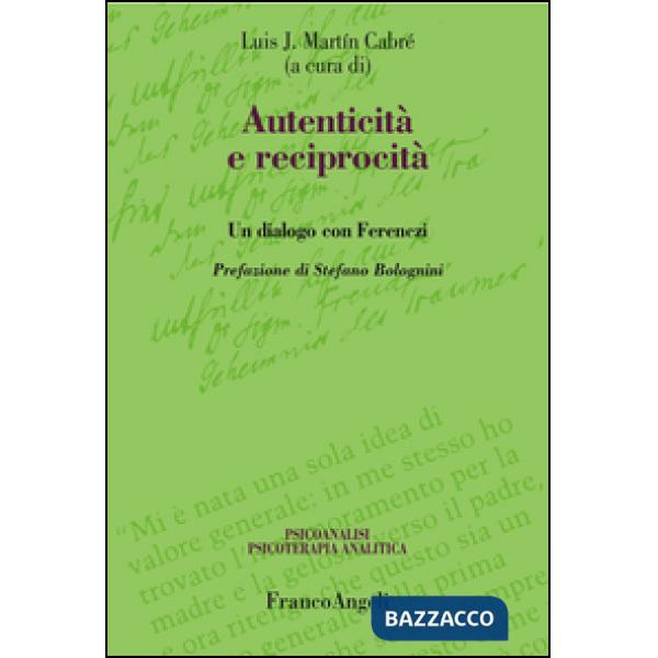 Autenticità e reciprocità. Un dialogo con Ferenczi