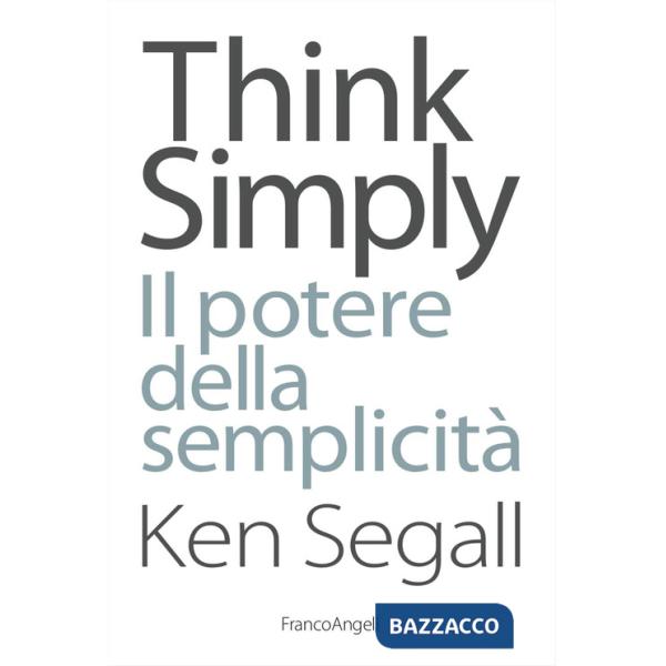 Think simply. Il potere della semplicità