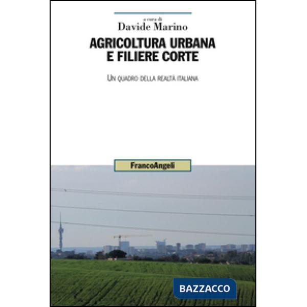 Agricoltura urbana e filiere corte. Un quadro della realtà italiana