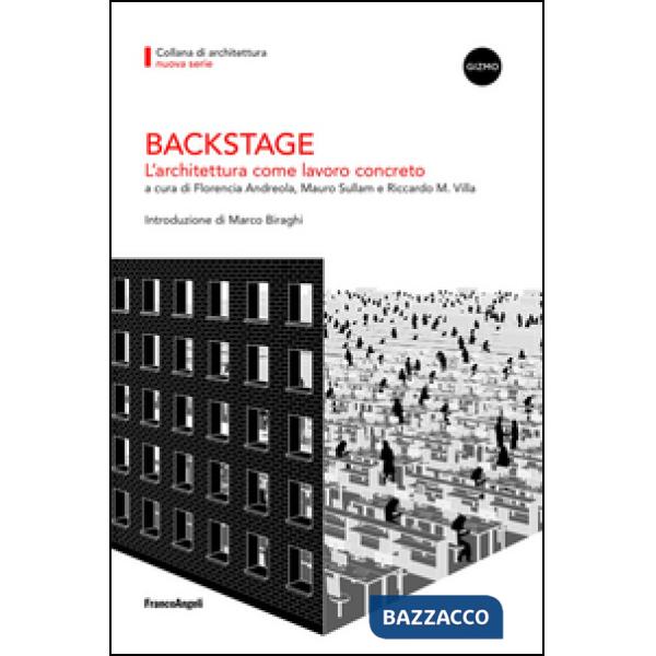 Backstage. L'architettura come lavoro concreto