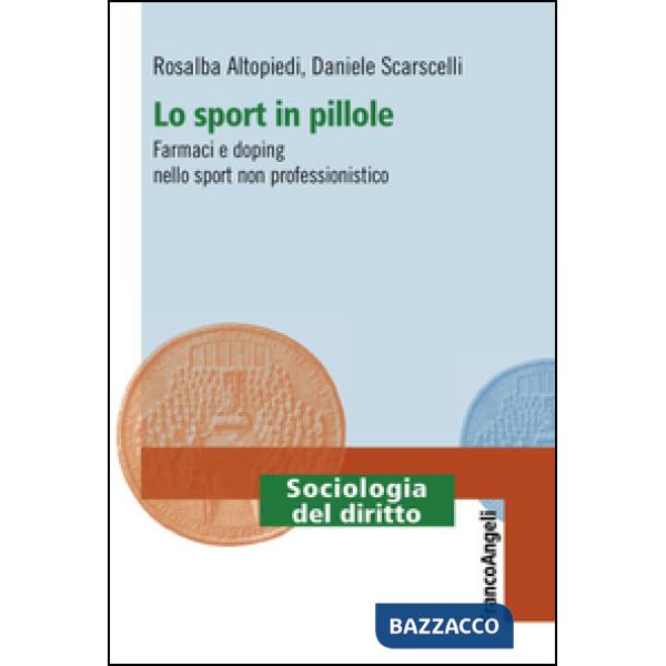 Sport in pillole. Farmaci e doping nello sport non professionistico (Lo)