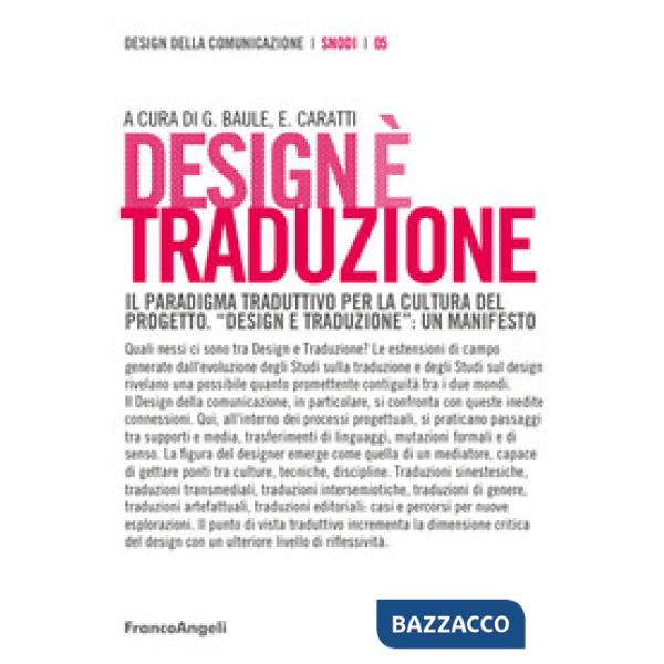 Design è traduzione. Il paradigma traduttivo per la cultura del progetto. «Design e traduzione»: un manifesto