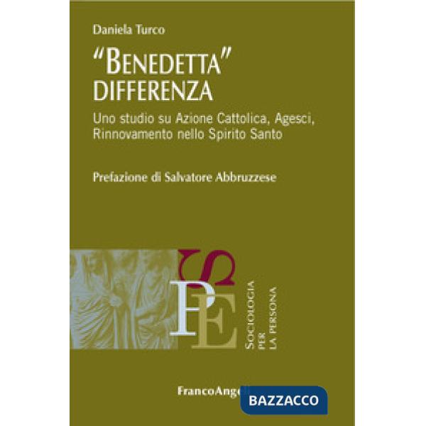 Benedetta differenza. Uno studio su Azione Cattolica, Agesci, Rinnovamento nello Spirito Santo