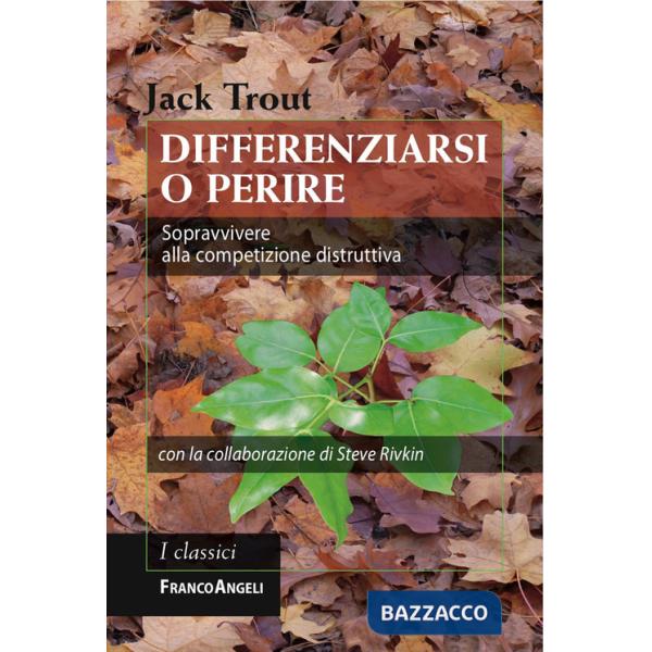 Differenziarsi o perire. Sopravvivere alla competizione distruttiva