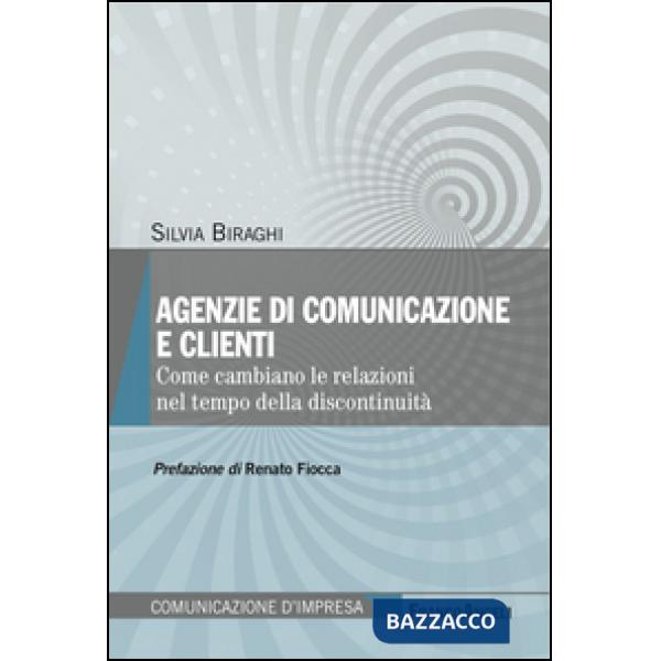 Agenzie di comunicazione e clienti. Come cambiano le relazioni nel tempo della discontinuità
