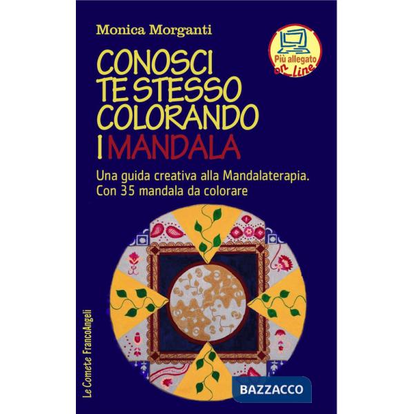 Conosci te stesso colorando i mandala. Una guida creativa alla mandalaterapia. Con 35 mandala da colorare. Con Contenuto digital