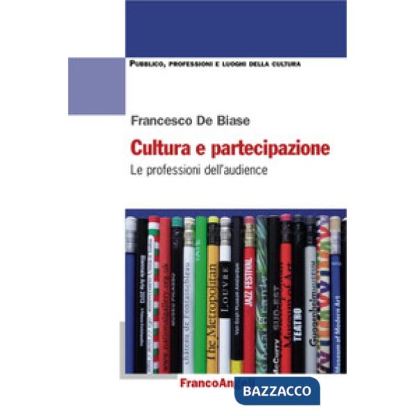 Cultura e partecipazione. Le professioni dell'audience