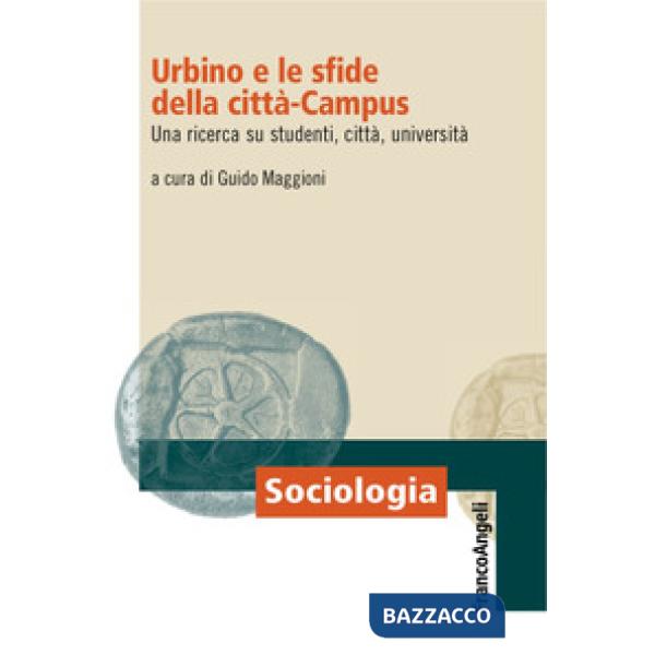 Urbino e le sfide della città-campus. Una ricerca su studenti, città, università