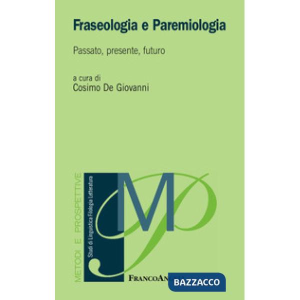 Fraseologia e paremiologia. Passato, presente, futuro