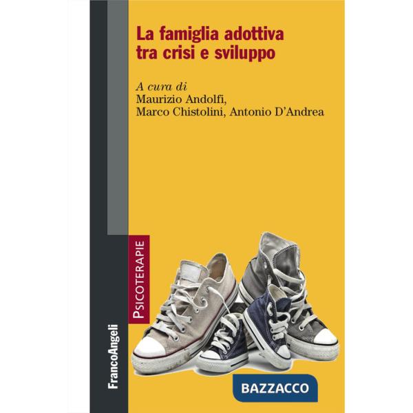 Famiglia adottiva tra crisi e sviluppo (La)