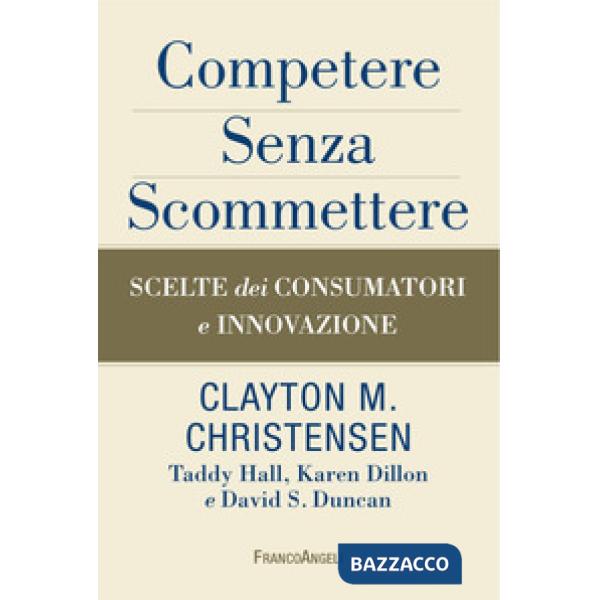 Competere senza scommettere. Scelte dei consumatori e innovazione