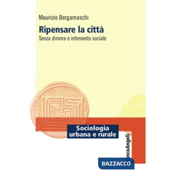 Ripensare la città. Senza dimora e intervento sociale