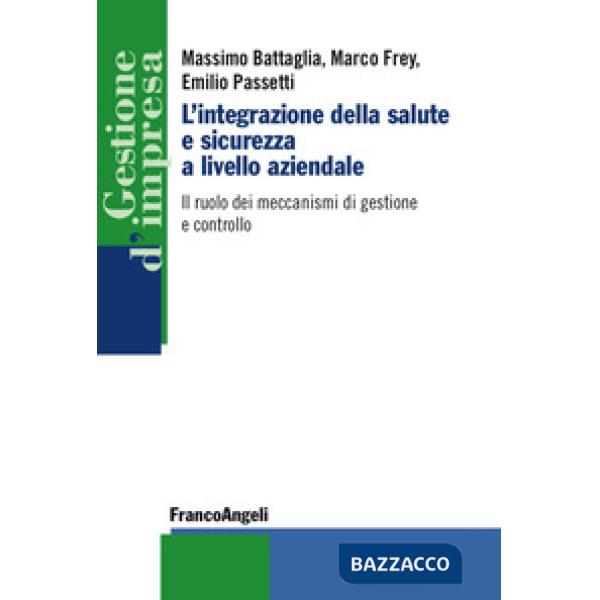 Integrazione della salute e sicurezza a livello aziendale. Il ruolo dei meccanismi di gestione e controllo (L')