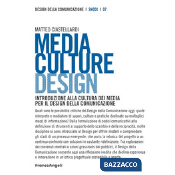 Media culture design. Introduzione alla cultura dei media per il design della comunicazione