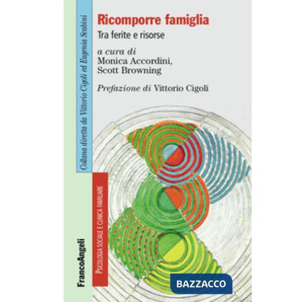 Ricomporre famiglia. Tra ferite e risorse