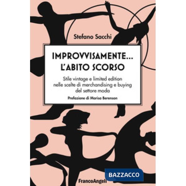 Improvvisamente... l'abito scorso! Stile vintage e limited edition nelle scelte di merchandising e buying del settore moda