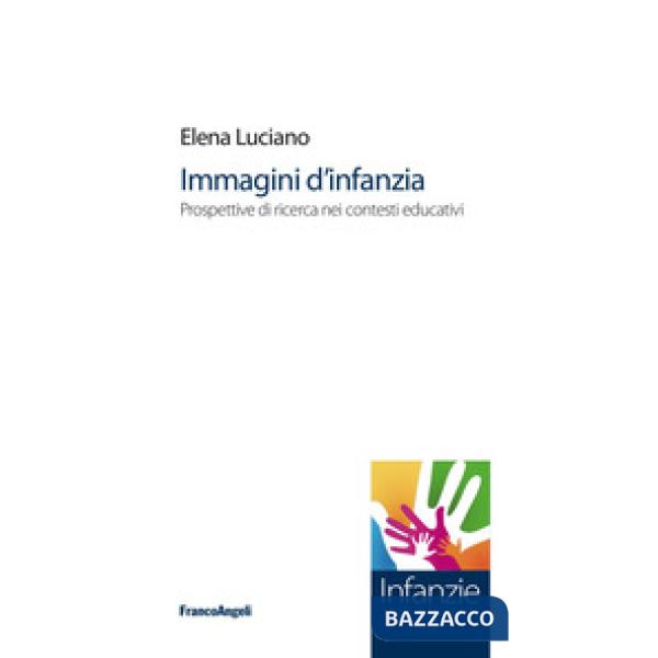 Immagini d'infanzia. Prospettive di ricerca nei contesti educativi