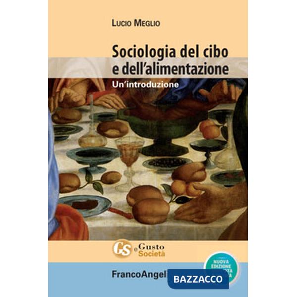 Sociologia del cibo e dell'alimentazione. Un'introduzione. Nuova ediz.