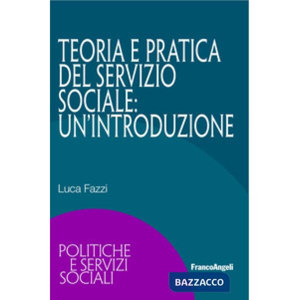 Teoria e pratica del servizio sociale: un'introduzione
