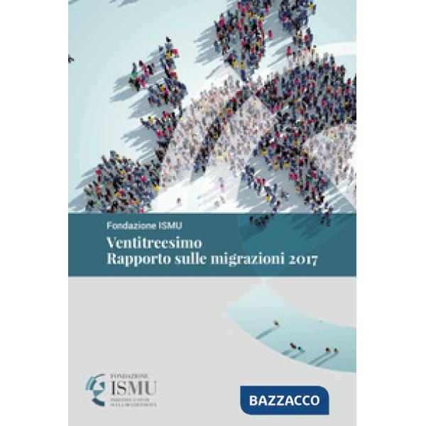 Ventitreesimo rapporto sulle migrazioni 2017