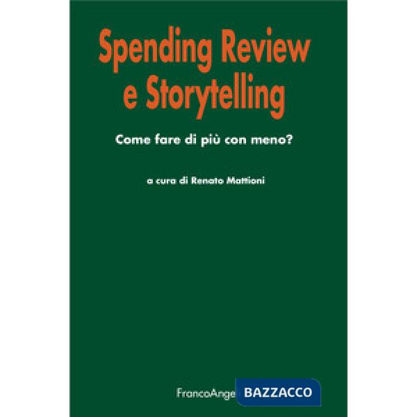 Spending review e storytelling. Come fare di più con meno?
