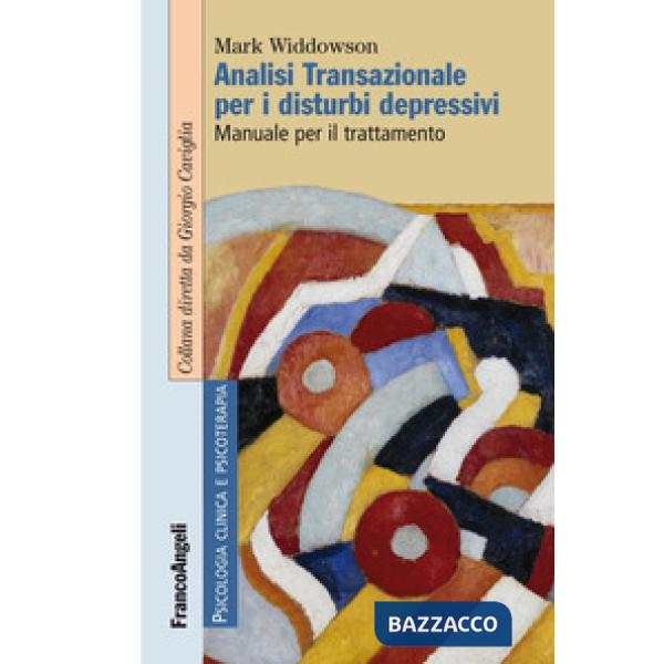 Analisi transazionale per i disturbi depressivi. Manuale per il trattamento. Con Contenuto digitale per download e accesso onlin