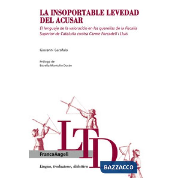 Insoportable levedad del acusar. El lenguaje de la valoración en las querellas de la fiscalía superior de Cataluña contra Carme 