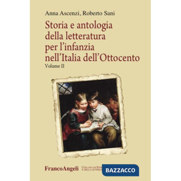Storia e antologia della letteratura per l'infanzia nell'Italia dell'Ottocento. Vol. 2