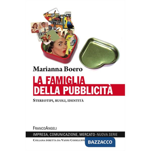 Famiglia della pubblicità. Stereotipi, ruoli, identità (La)