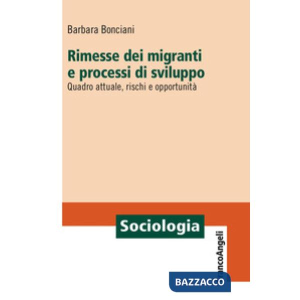 Rimesse dei migranti e processi di sviluppo. Quadro attuale, rischi e opportunità