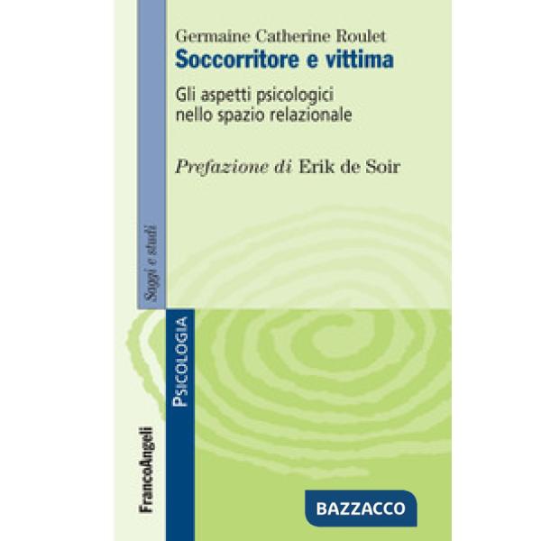 Soccorritore e vittima. Gli aspetti psicologici nello spazio relazionale