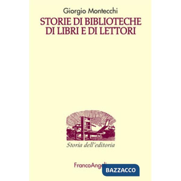Storie di biblioteche di libri e di lettori