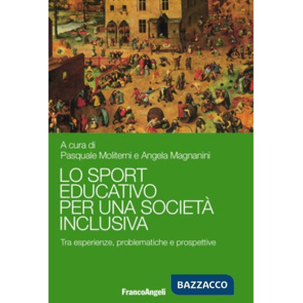 Sport educativo per una società inclusiva. Tra esperienze, problematiche e prospettive (Lo)