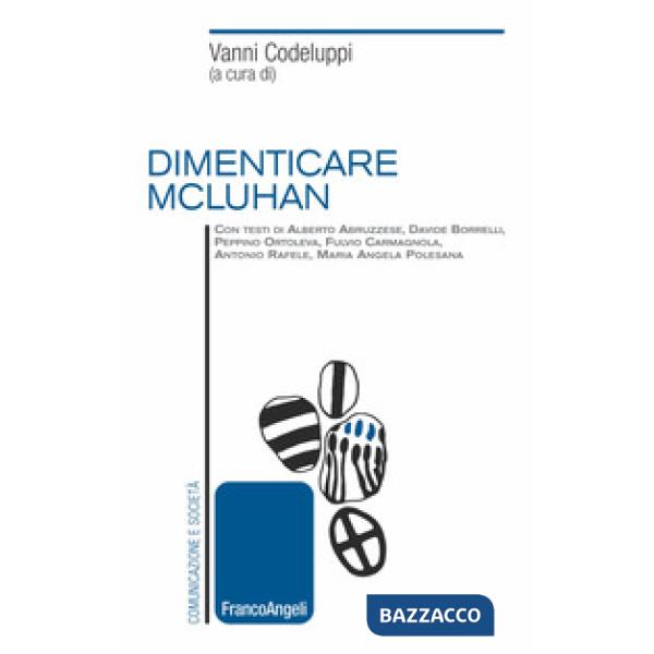 Dimenticare McLuhan