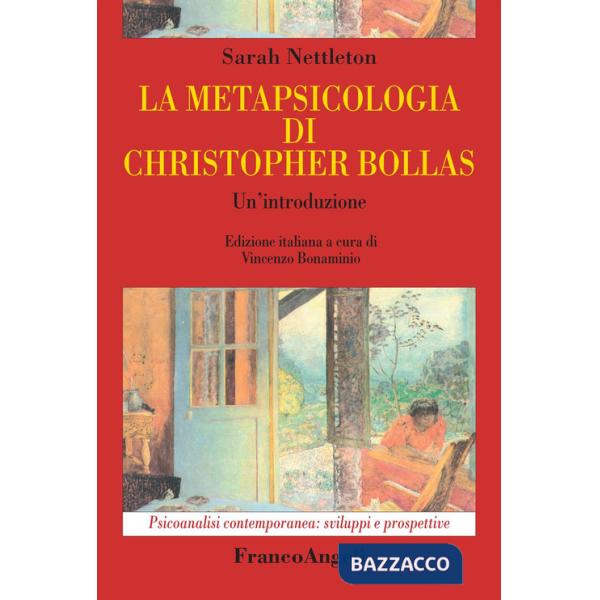 Metapsicologia di Christopher Bollas. Un'introduzione (La)