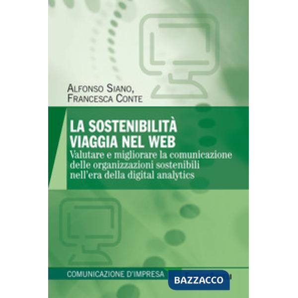 Sostenibilità viaggia nel web. Valutare e migliorare la comunicazione delle organizzazioni sostenibili nell'era della digital an