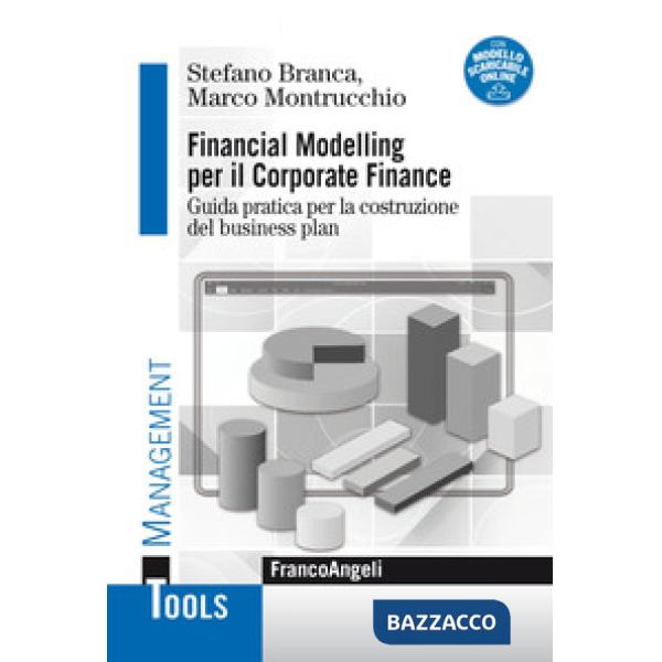 Financial modelling per il corporate finance. Guida pratica per la costruzione del business plan. Con Contenuto digitale per dow
