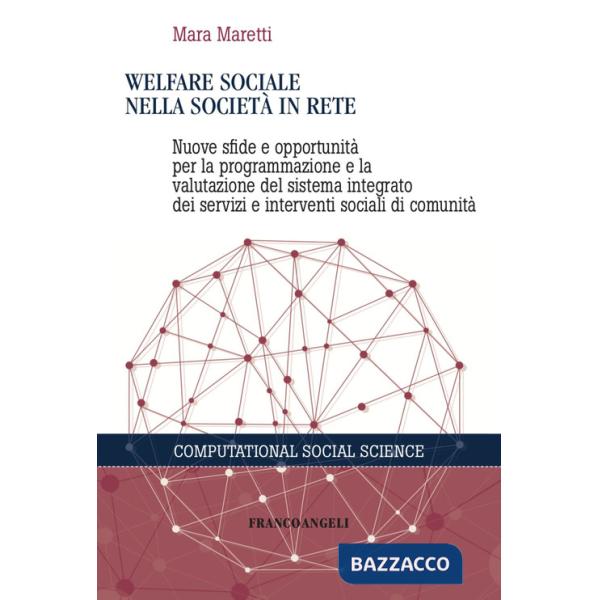 Welfare sociale nella società in rete. Nuove sfide e opportunità per la programmazione e la valutazione del sistema integrato de