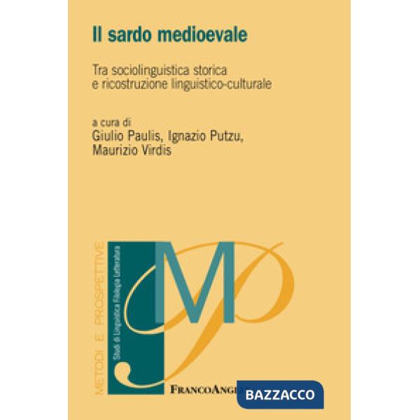 Sardo medioevale. Tra sociolinguistica storica e ricostruzione linguistico-culturale (Il)