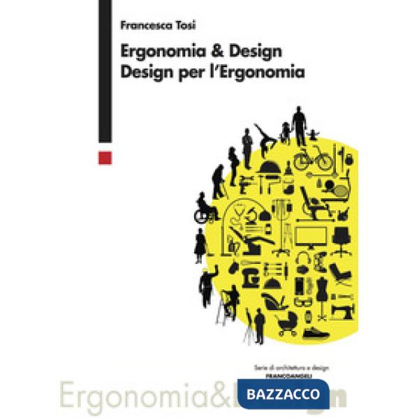 Ergonomia & design. Design per l'ergonomia