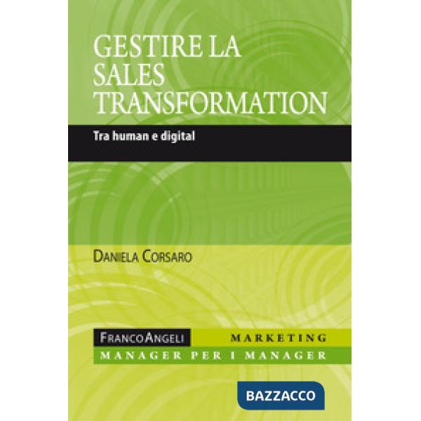 Gestire la sales transformation. Tra human e digital