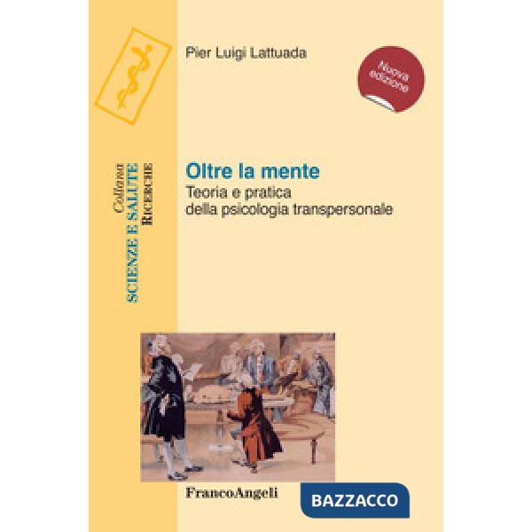 Oltre la mente. Teoria e pratica della psicologia transpersonale