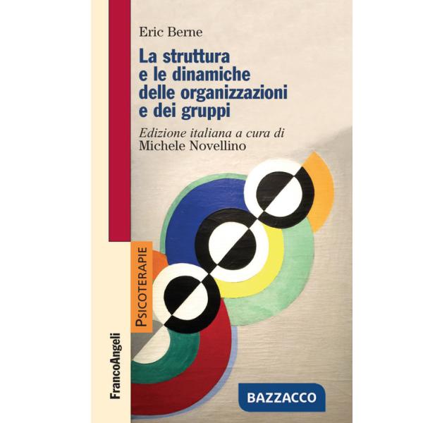 Struttura e le dinamiche delle organizzazioni e dei gruppi (La)