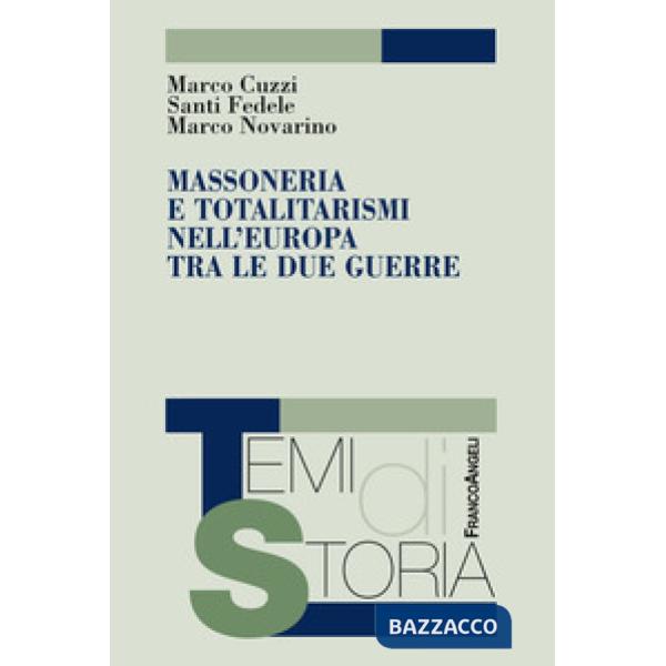Massoneria e totalitarismi nell'Europa tra le due guerre