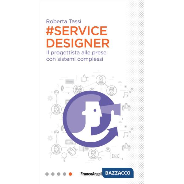 Service designer. Il progettista alle prese con sistemi complessi