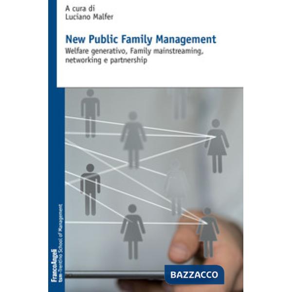New public family management. Welfare generativo, family mainstreaming, networking e partnership
